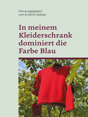 cover image of In meinem Kleiderschrank dominiert die Farbe Blau